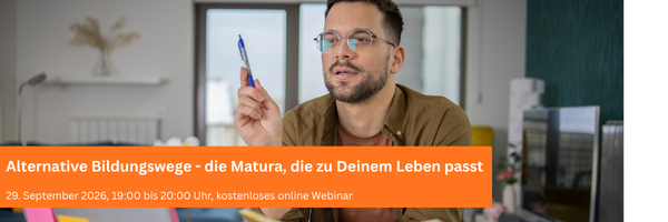 Webinar Die Matura, die zu Deinem Leben passt